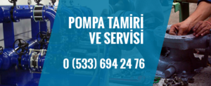 Pompa Servisi ve Tamiri Pompa Servisi ve Tamiri